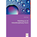 Painting as an Interdisciplinary Form