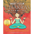 Meet Your Chakras. Be Your Best Self: Chakra Healing Guide for Beginners. Heal your Body, Mind and Spirit and raise your vibes. Self Healing Book for