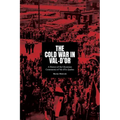 The Cold War in Val-d'Or: A History of the Ukrainian Community in Val-d'Or, Quebec