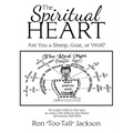 The Spiritual Heart: Are You a Sheep, Goat, or Wolf?