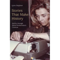 Stories That Make History: Mexico Through Elena Poniatowska's Crónicas