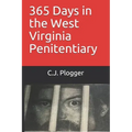 365 Days in the West Virginia Penitentiary