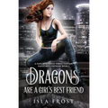 Dragons Are a Girl's Best Friend: A Fast, Feel-Good Urban Fantasy