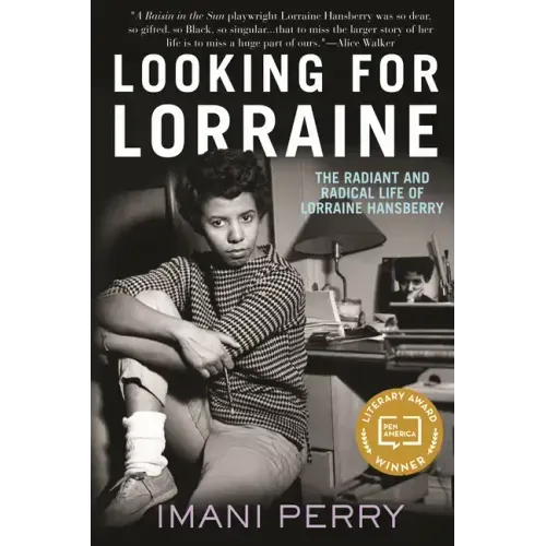 Looking for Lorraine: The Radiant and Radical Life of Lorraine Hansberry