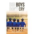 Big Boys Don't Cry