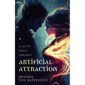 Artificial Attraction: a sci-fi sweet romance