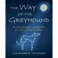 The Way of the Greyhound: A Magickal Journey of Self-Discovery