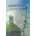 Keeper of the Fairy Tales: (And How I Became One)