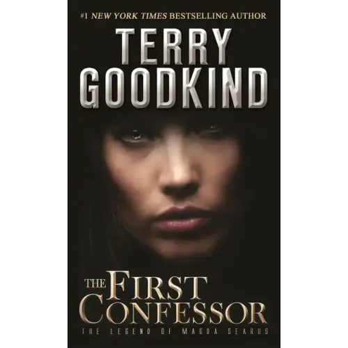 The First Confessor: The Legend of Magda Searus - A Sword of Truth Prequel