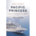 Aboard Pacific Princess: The Princess Cruises Love Boat