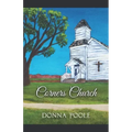 Corners Church: Where Two Dirt Roads Meet