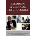 Becoming a Clinical Psychologist: Personal Stories of Doctoral Training