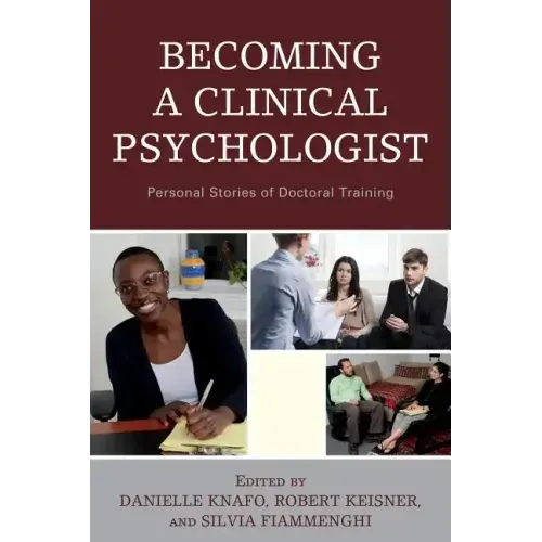 Becoming a Clinical Psychologist: Personal Stories of Doctoral Training