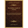 The Hollister Family of America: Lieut. John Hollister, of Wethersfield, Connecticut, and His Descendants