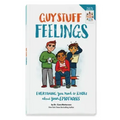 Guy Stuff Feelings: Everything You Need to Know about Your Emotions