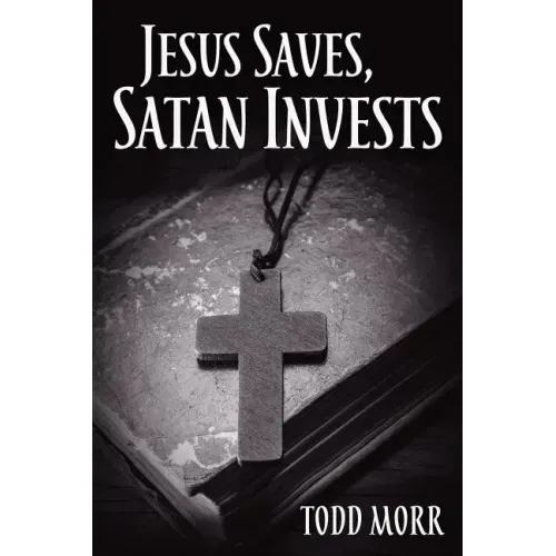 Jesus Saves, Satan Invests
