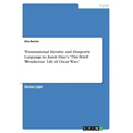 Transnational Identity and Diasporic Language in Junot Diaz's "The Brief Wonderous Life of Oscar Wao"
