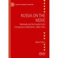 Russia on the Move: Railroads and the Exodus from Compulsory Collectivism, 1861-1914