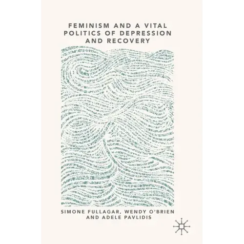 Feminism and a Vital Politics of Depression and Recovery