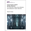 Fusion-Fission Hybrid Nuclear Reactors: For Enhanced Nuclear Fuel Utilization and Radioactive Waste Reduction