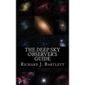 The Deep Sky Observer's Guide: Astronomical Observing Lists Detailing Over 1,300 Night Sky Objects for Binoculars and Small Telescopes