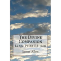 The Divine Companion: Large Print Edition