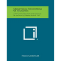 Geometrical Foundations of Mechanics: Advanced Instruction and Research in Mechanics, Summer Session, 1942