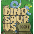 The Dinosaurus Book 1: Big Words & Colourful Dinosaurs for Little Learners Ages 3-6 - An Evidence-Inspired Early Learning Book