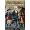 Rush Revere and the Presidency