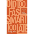 Old Too Fast, Smart Too Late: A Prisoner's Foolish Journey to Wisdom