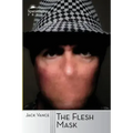 The Flesh Mask