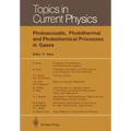 Photoacoustic, Photothermal and Photochemical Processes in Gases