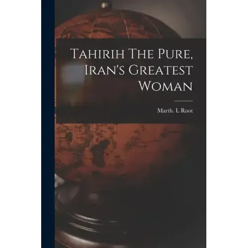 Tahirih The Pure, Iran's Greatest Woman