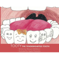 Tooty the Tenderhearted Tooth!