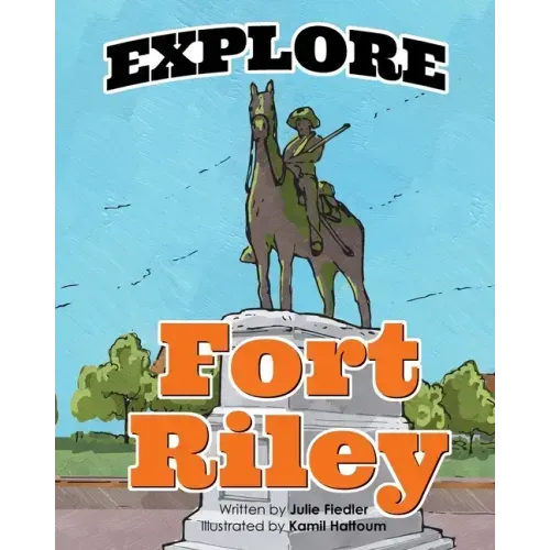 Explore Fort Riley
