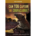 Can You Capture the Chupacabra?: An Interactive Monster Hunt