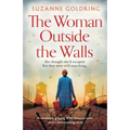 The Woman Outside the Walls: A completely gripping WW2 historical novel about a heartbreaking secret