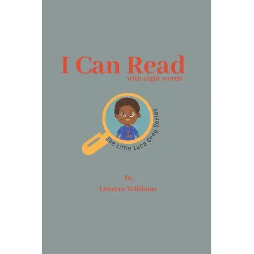 I can Read: The Little Luca Grey Series