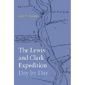 The Lewis and Clark Expedition Day by Day