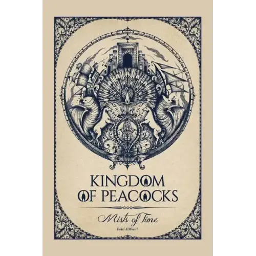 Kingdom of Peacocks: Mists of Time