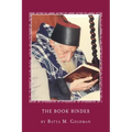 The Bookbinder: A Personal Journey with the Tsaddik Rabbi Yitzhak Kaduri