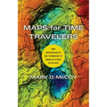 Maps for Time Travelers: How Archaeologists Use Technology to Bring Us Closer to the Past