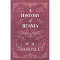 A History of Russia: From the Birth of Peter the Great to the Death of Alexander II