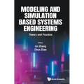 Modeling and Simulation Based Systems Engineering: Theory and Practice