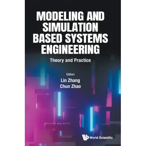 Modeling and Simulation Based Systems Engineering: Theory and Practice