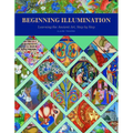 Beginning Illumination: Learning the Ancient Art, Step by Step
