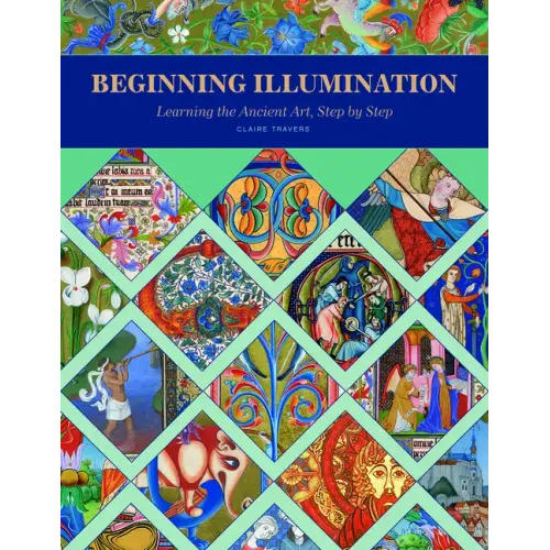 Beginning Illumination: Learning the Ancient Art, Step by Step