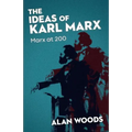 The Ideas of Karl Marx: Marx at 200