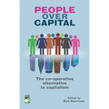 People Over Capital: The Co-Operative Alternative to Capitalism