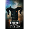 Prepare to Meet Thy God